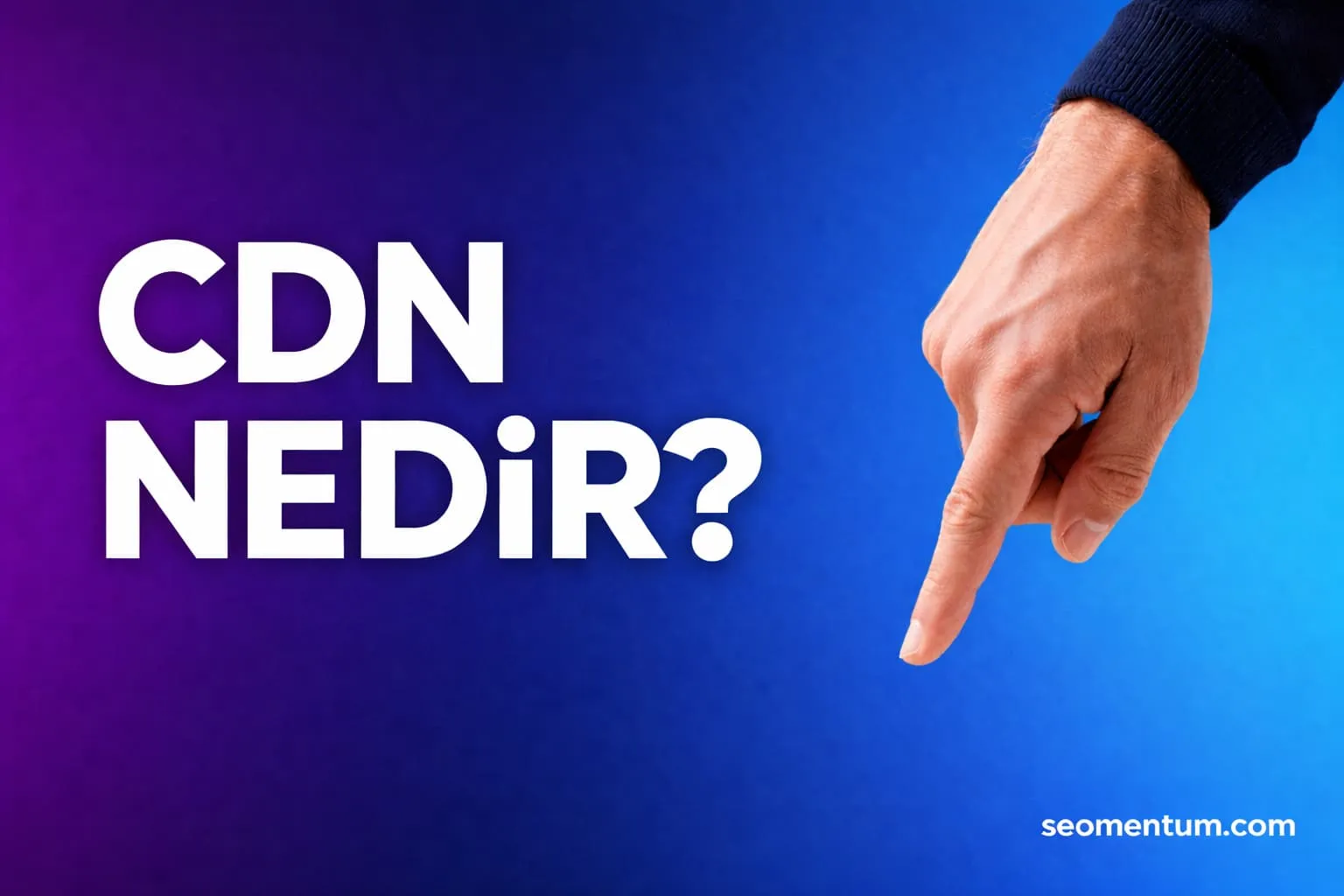 CDN Nedir